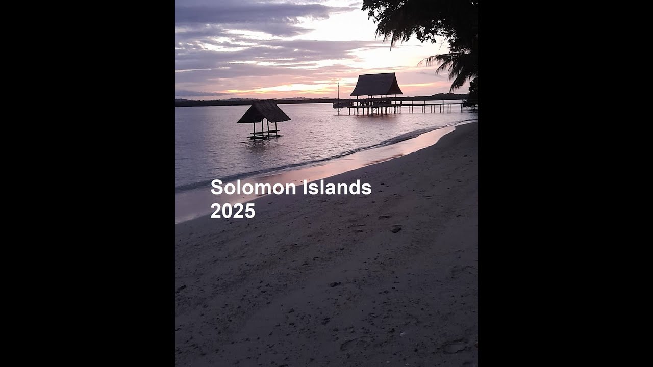 The Island Life: Solomon Islands 2025 part 1