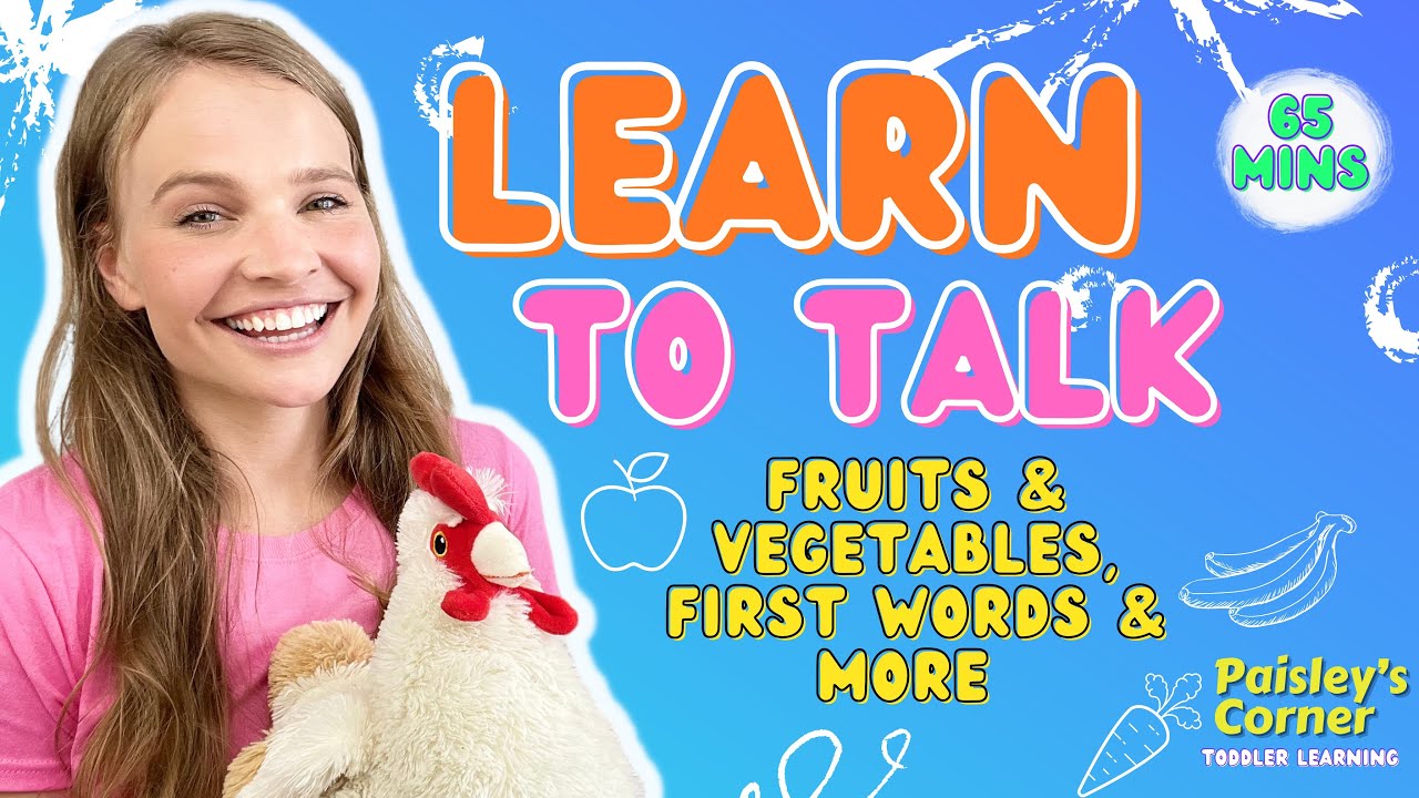 Learn to Talk - Fruits, Vegetables, First Words & More | Best Toddler Learning Video | Learn Colors