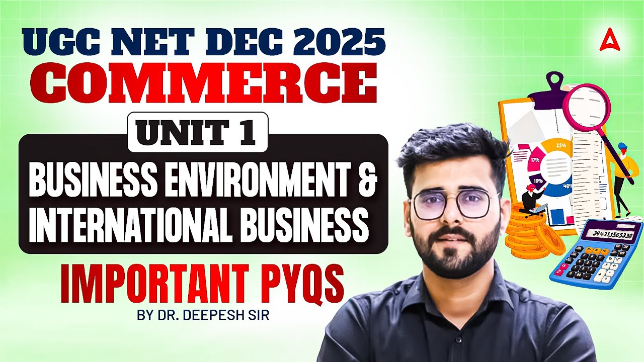 UGC NET Commerce Unit 1 | Business Environment & International Business Important PYQs Deepesh Sir