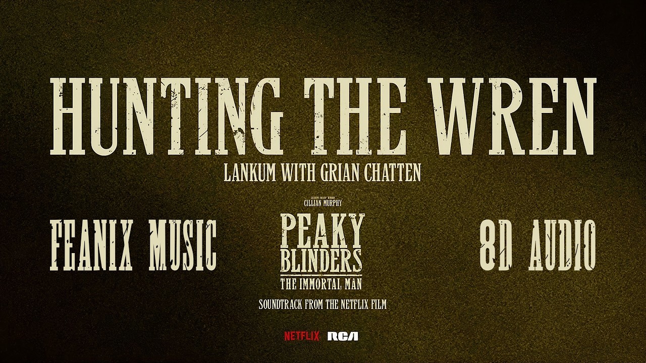 Peaky Blinders - Hunting the Wren | 8D Audio