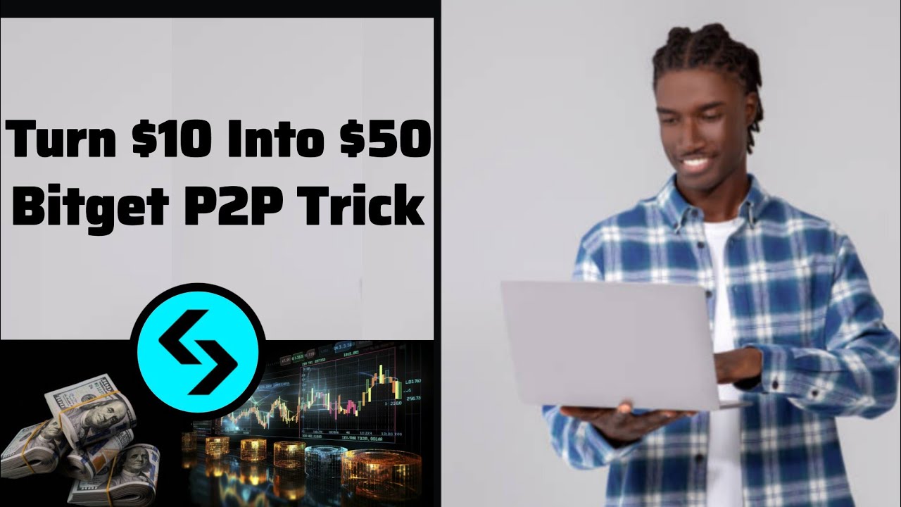 How to Turn $10 into $50 Daily with Bitget P2P Arbitrage (Beginner Friendly)