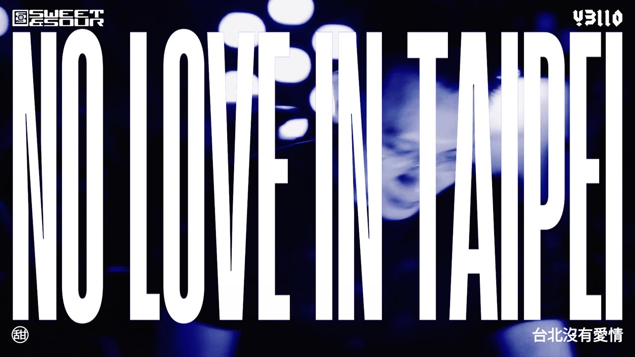 No Love in Taipei - Y3llO (Official Lyric Video)