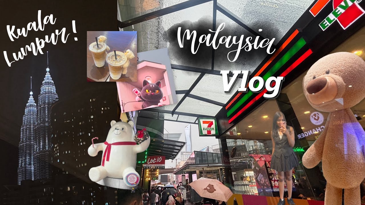 Malaysia vlog🐻 first time in Kuala Lumpur, exploring Bukit Bintang, shopping & 3DE Marzo