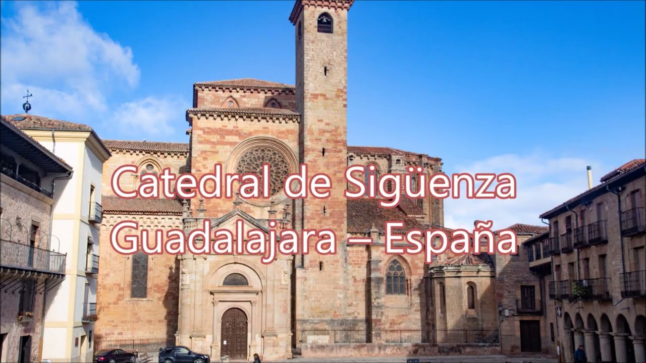 ENP  Catedral de Sigüenza  – Guadalajara – España