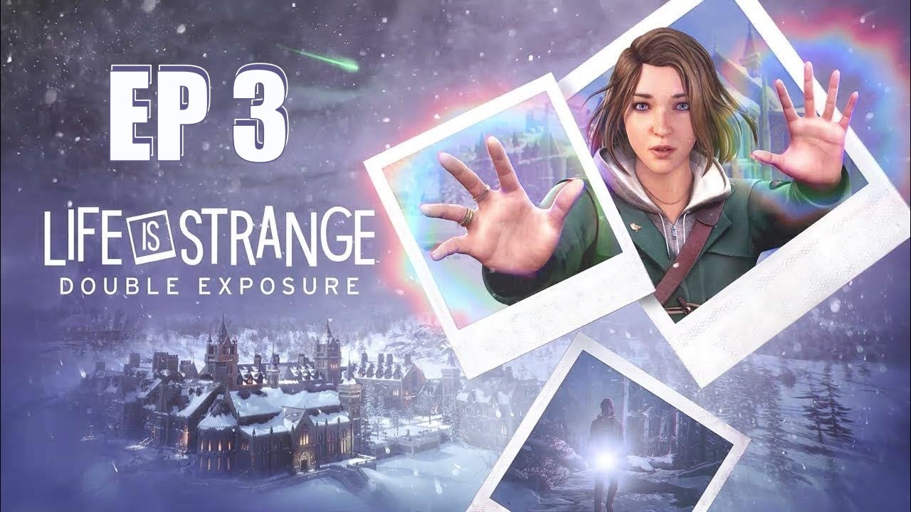 Life is Strange: Double Exposure Chapter 3 Walkthrough