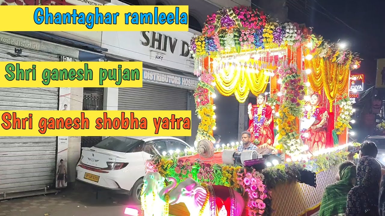 Shri ganesh shobha yatra ghantaghar ramlila