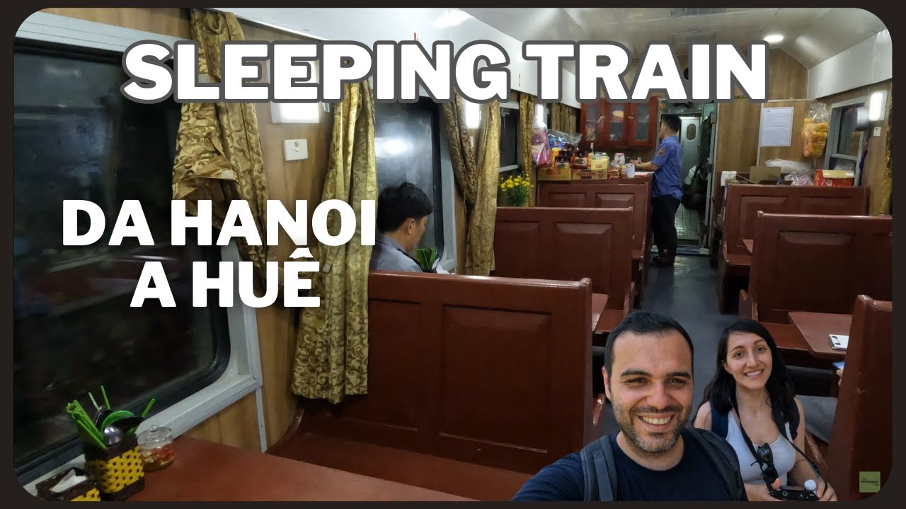 SLEEPING TRAIN da HANOI a HUế. ASIA zaino in spalla. Vlog N 21