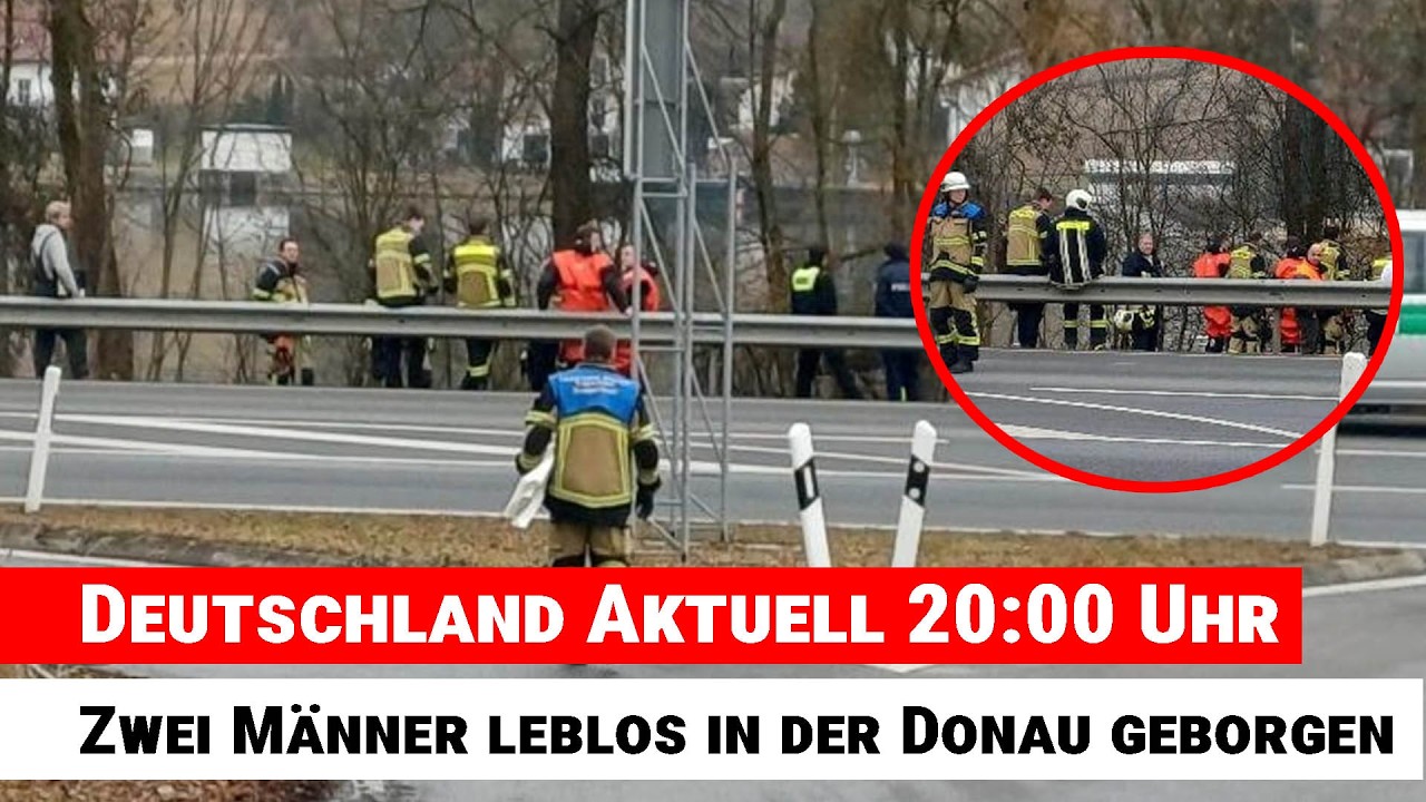 Deutschland Aktuell 20:00 Uhr | Zwei Männer leblos in der Donau geborgen