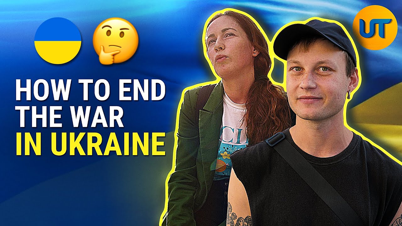 How to End the War So It's Never Happens Again? Ukrainians Answer