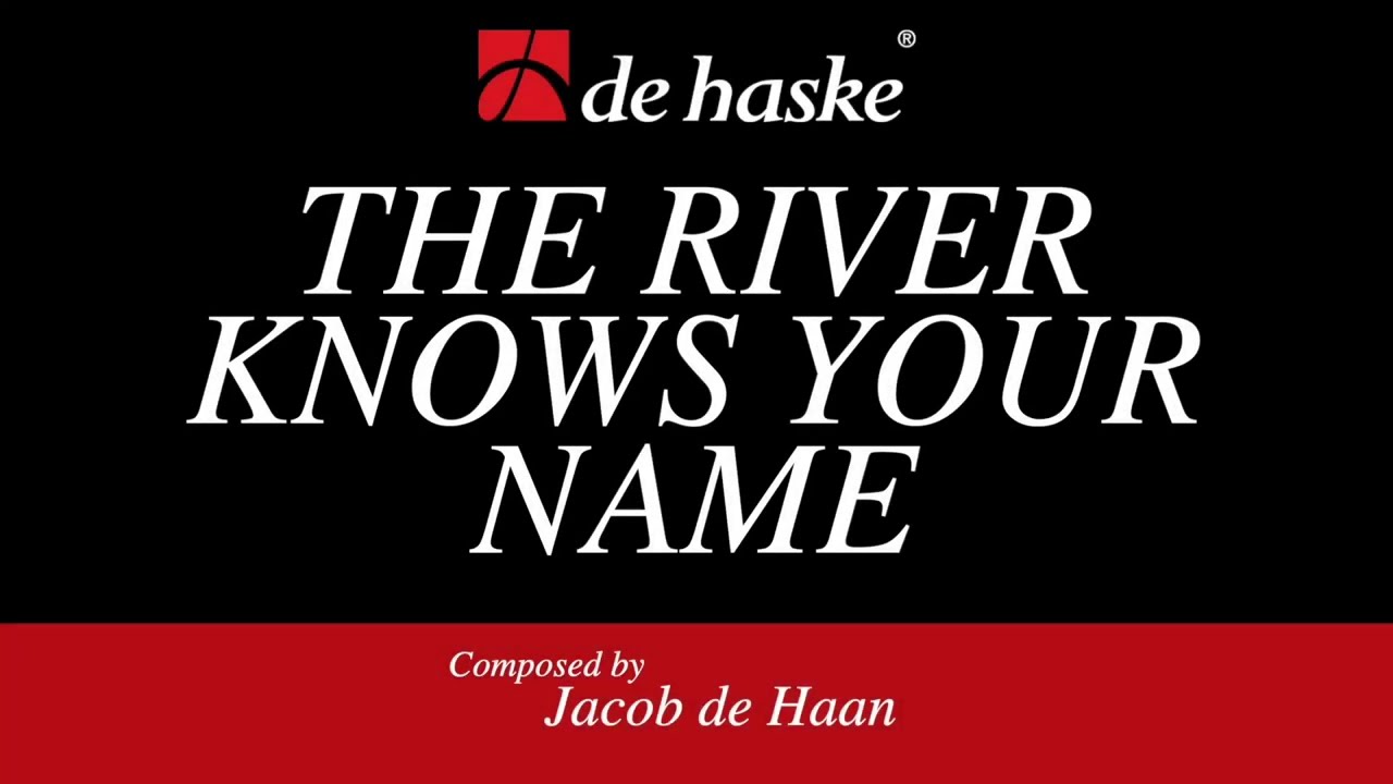 The River Knows Your Name – Jacob de Haan