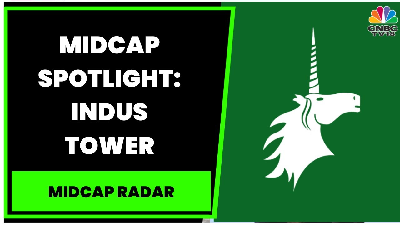 Shares Of Indus Towers Tumble, Tracking What Can Drive An Upside Of The Stock | Midcap Radar