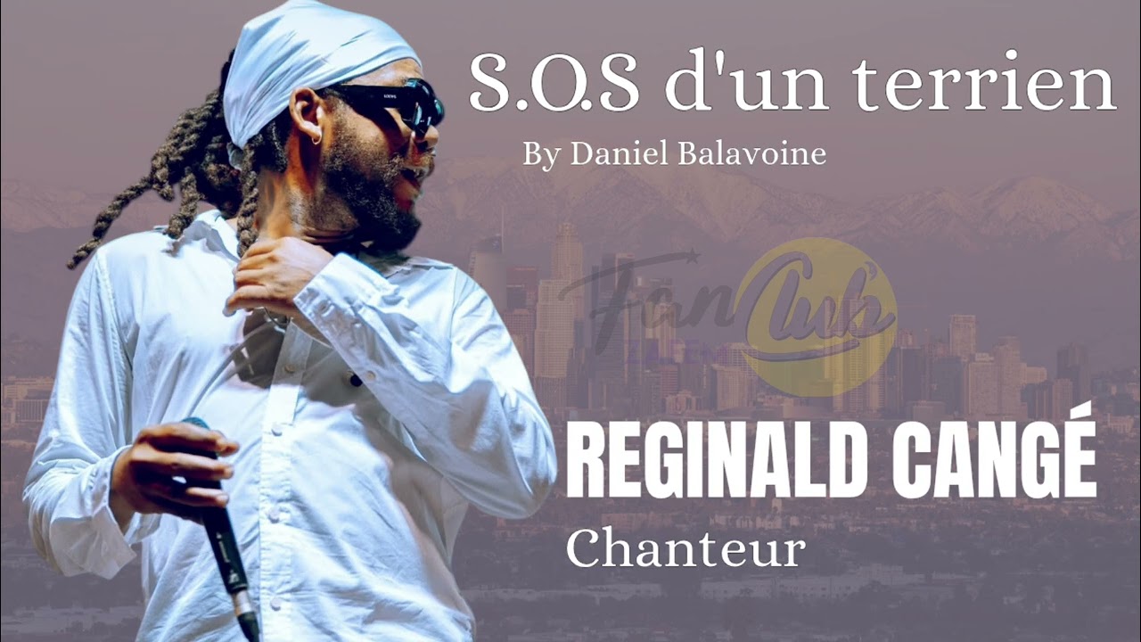 Reginald Cang&eacute; - S.O.S d'un terrien by Daniel Balavoine 