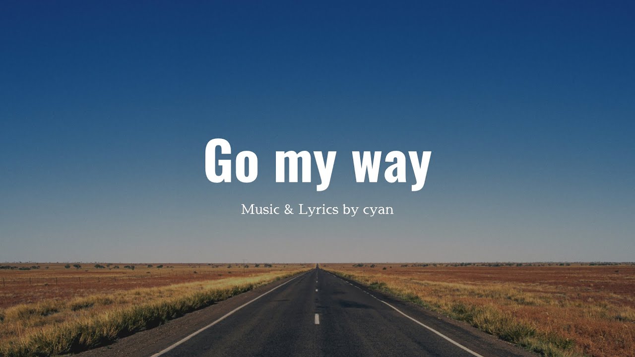 【cyan music】Go my way／cyan