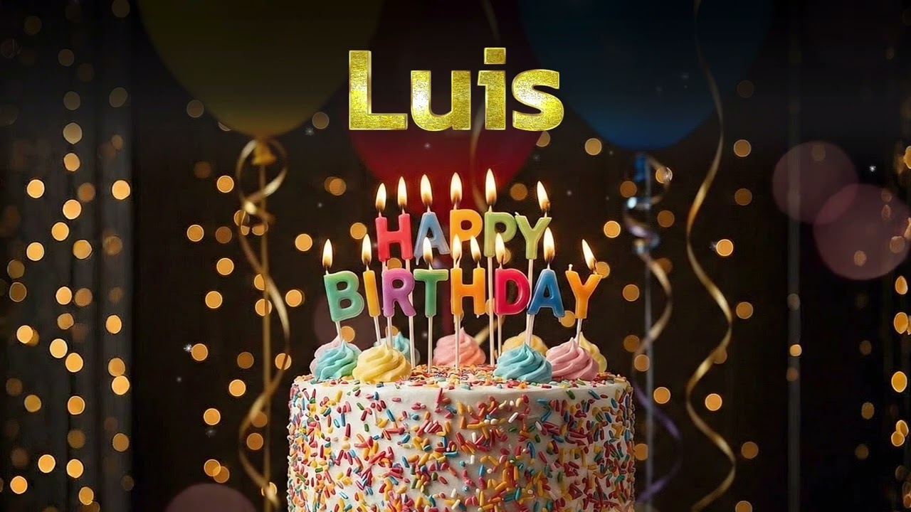 LUIS Happy Birthday Song – Happy Birthday to You