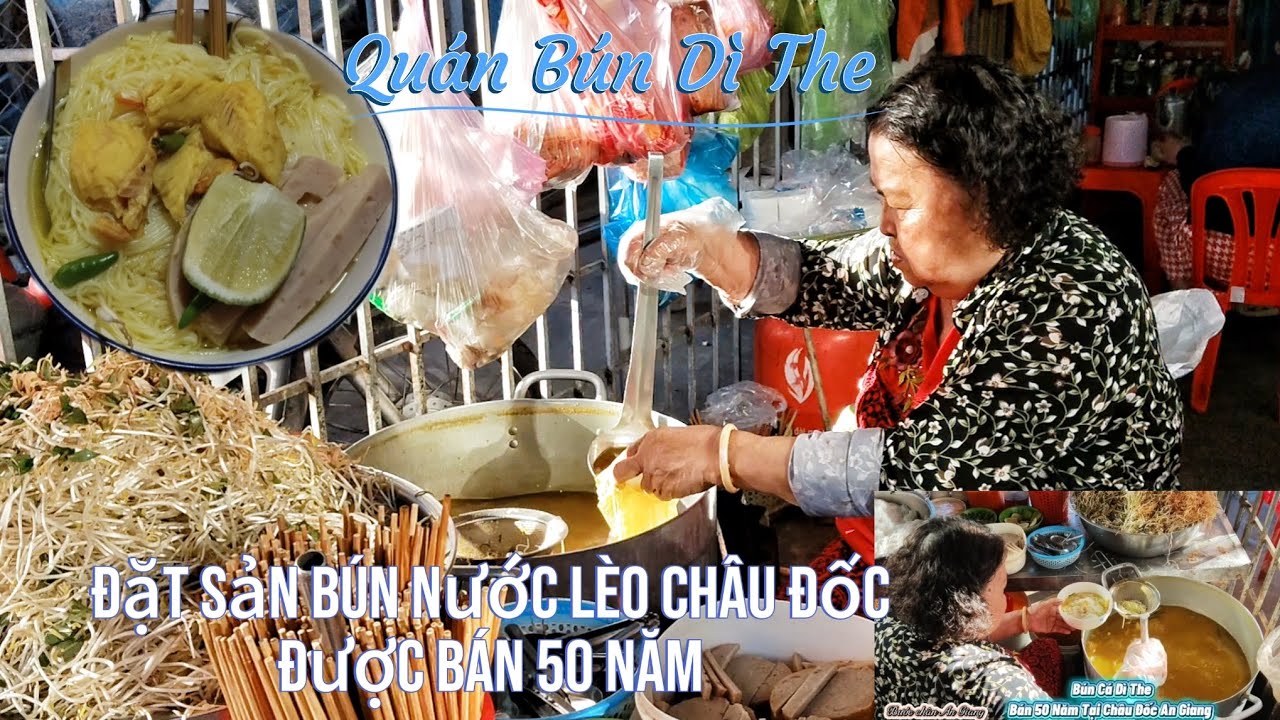 Bún cá dì the Người Bán Lâu năm nhất Tại Châu đốc An Giang . Bước chân an giang 