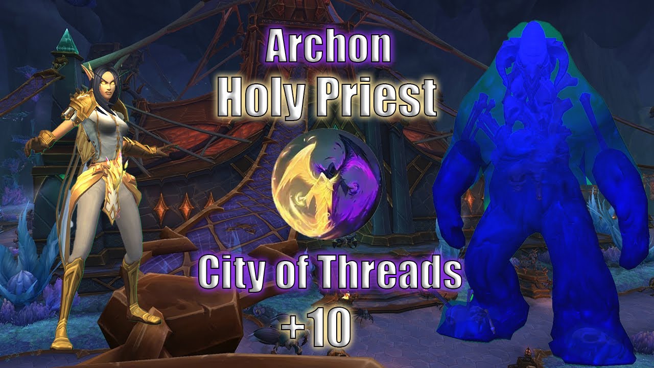11.0 👼 Archon Holy Priest 👼 M+ POV | +10 City Of Threads