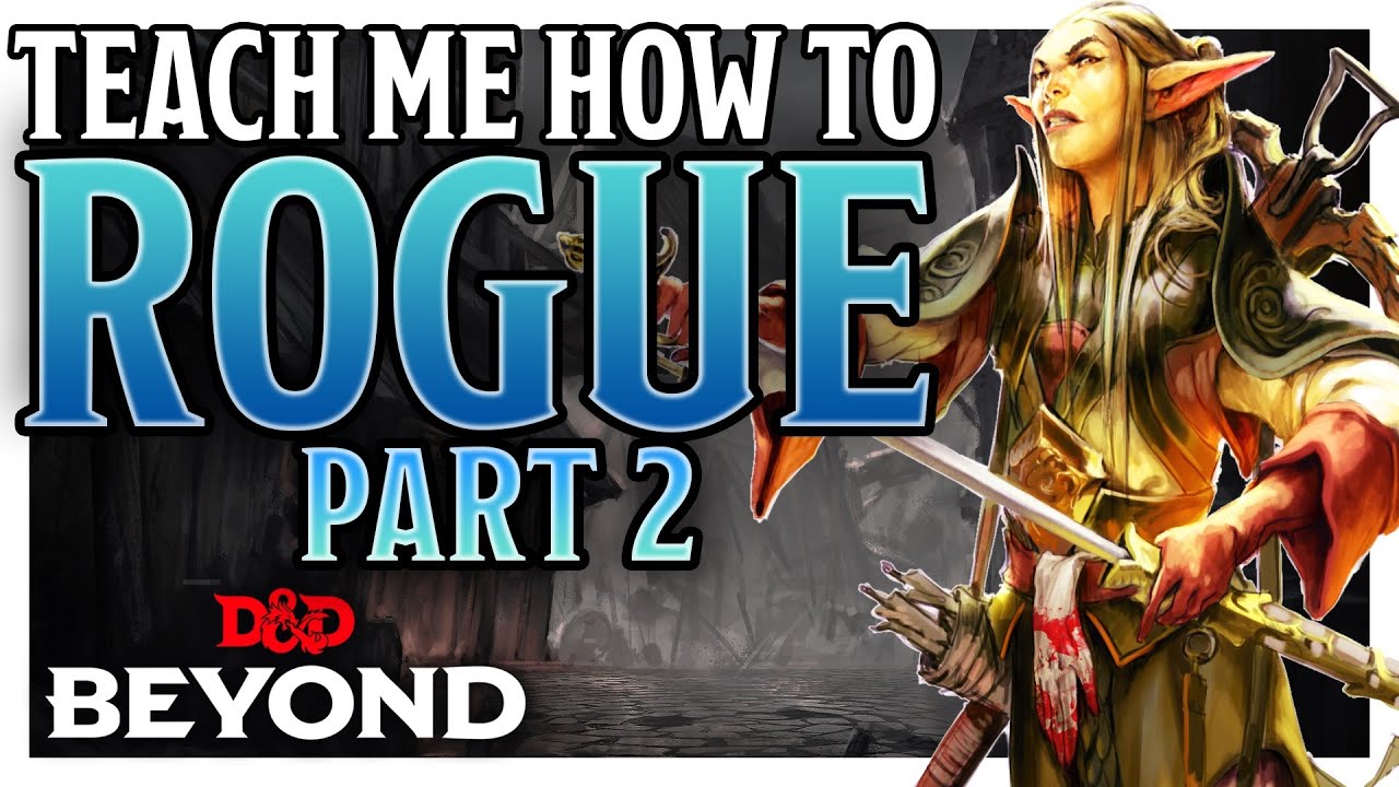 Roll Up Your First Rogue: Beginner's Guide Live Build Part 2 | D&D Beyond