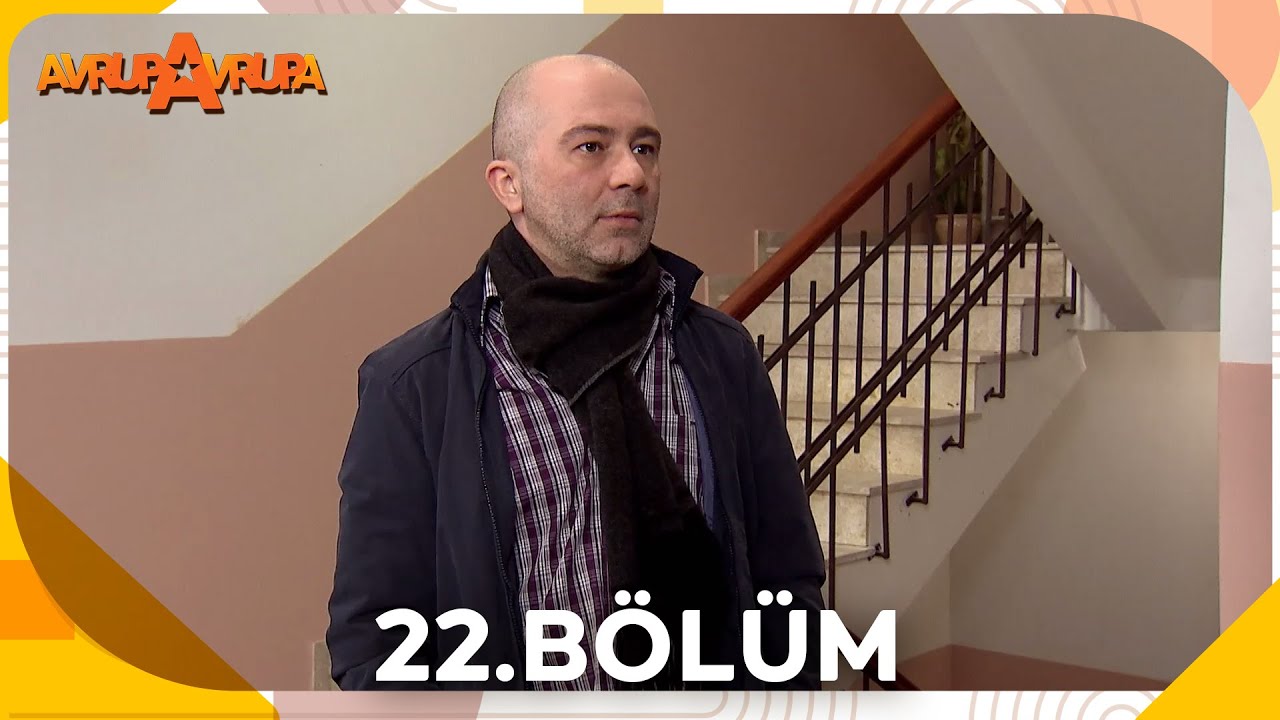 Avrupa Avrupa 22. B&ouml;l&uuml;m