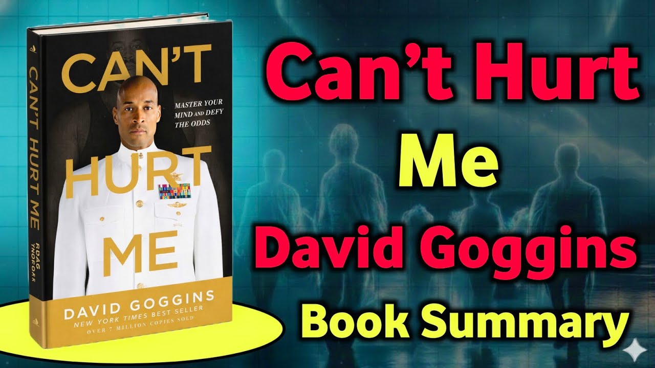 Can’t Hurt Me – David Goggins | Simple English Motivational Book Summary
