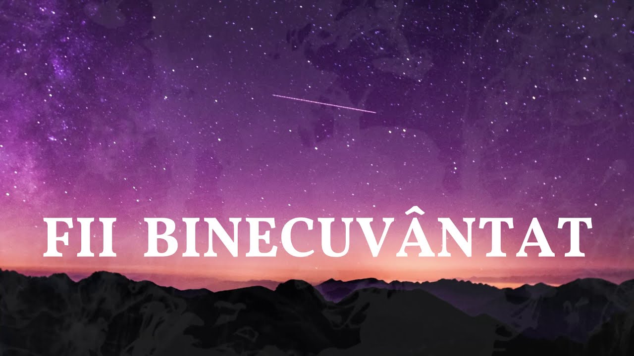 Fii binecuvântat VERSURI - Ekklesia [Blessed Be Your Name - RO]