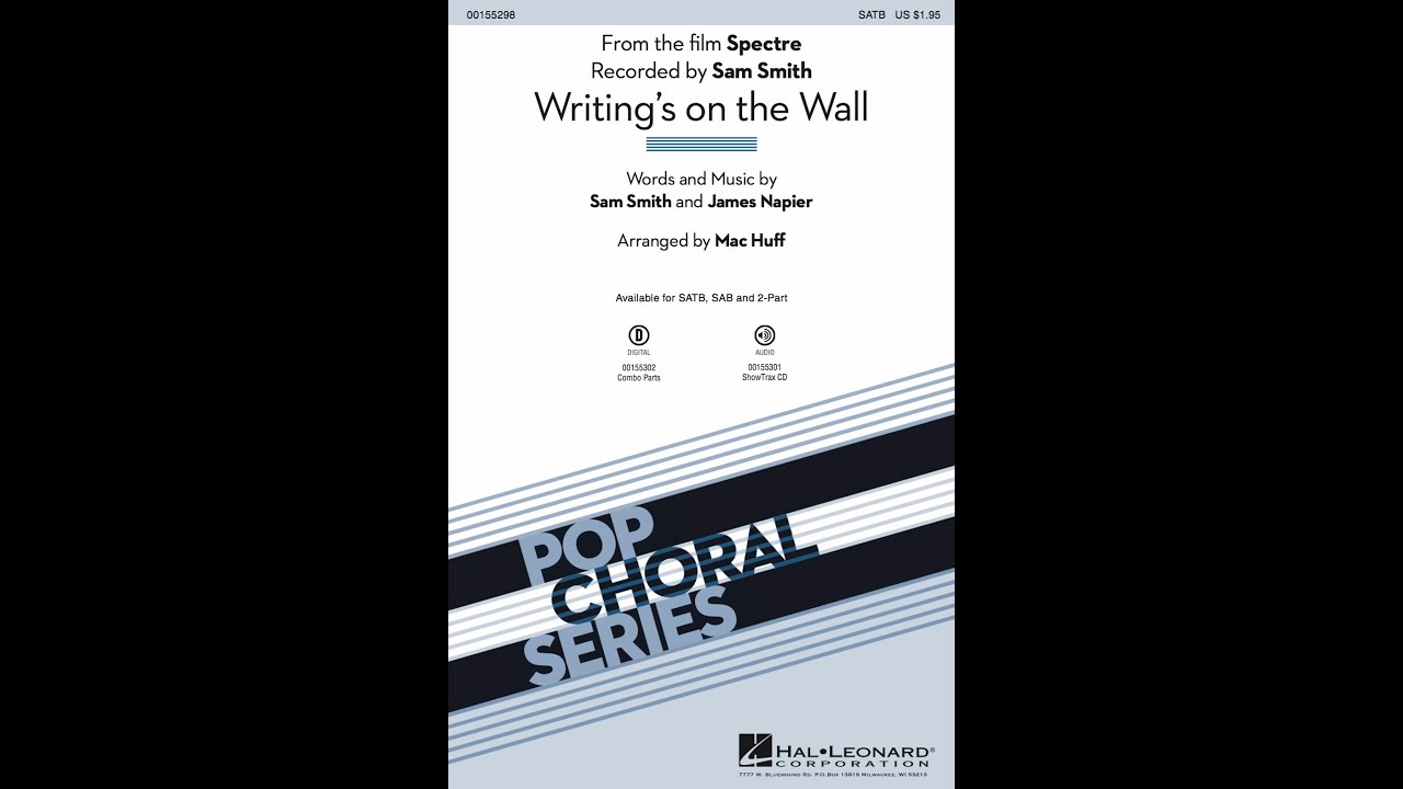 Writing's on the Wall (SATB Choir) - Arranged by Mac Huff