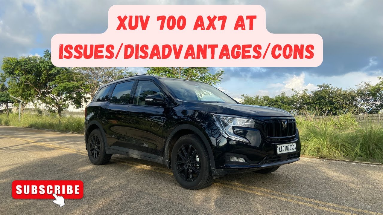 XUV 700 AX7 AT | Issues/disadvantages/cons | watch it before buying #xuv700 #mahindracars
