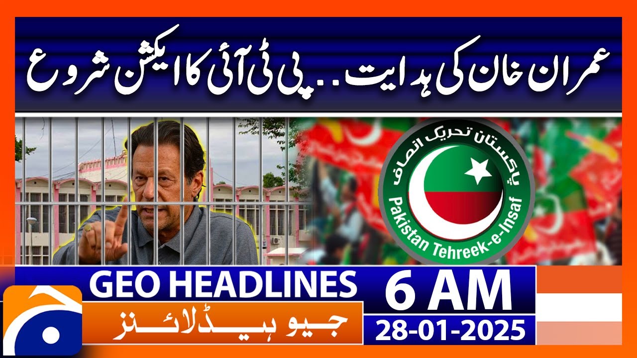 Imran Khan's instructions | PTI's Action Begins | Geo News 6 AM Headlines ( 28 Jan 2025)