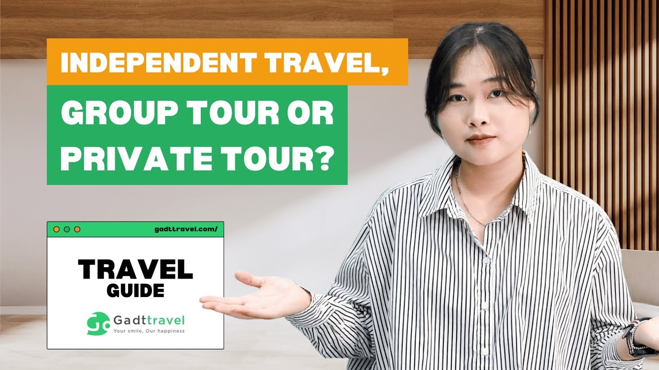 Independent Travel, Group Tour or Private Tour? Should we have a local mate when travelling Vietnam?