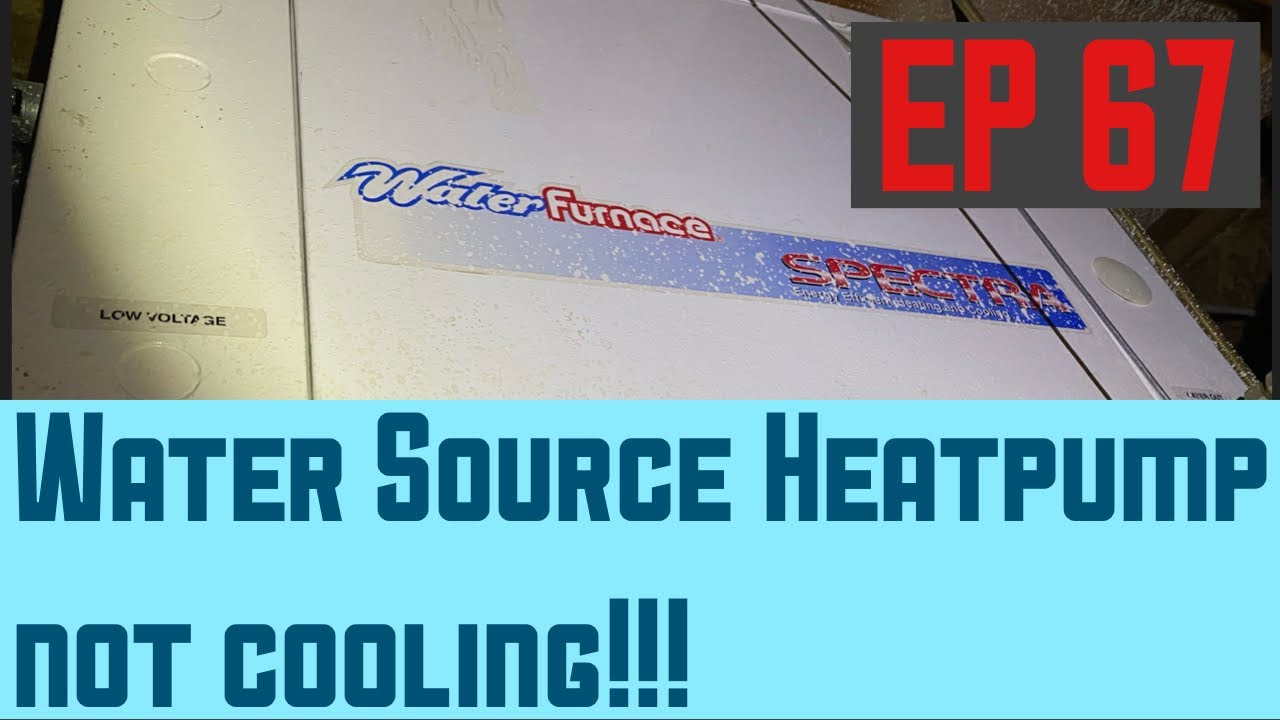 Water Source Heat Pump Not Cooling.  How to Diagnose. EP67