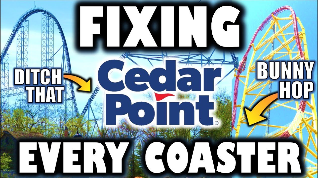 How to Improve EVERY Coaster at Cedar Point