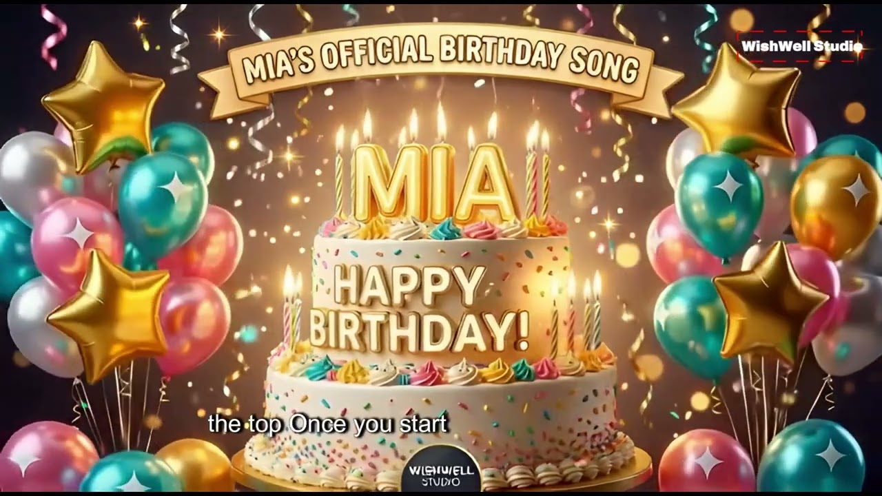 🎉 Happy Birthday Mia | Birthday Wish Song & Special Video 🎂💖 | Wishwell Studio #miafullsongwish