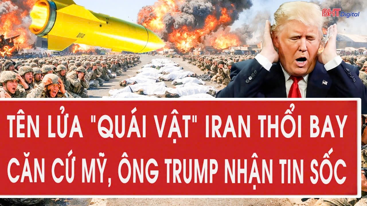 Tâm điểm quốc tế 16/3: Tên lửa “quái vật” Iran thổi bay căn cứ Mỹ, ông Trump nhận tin sốc