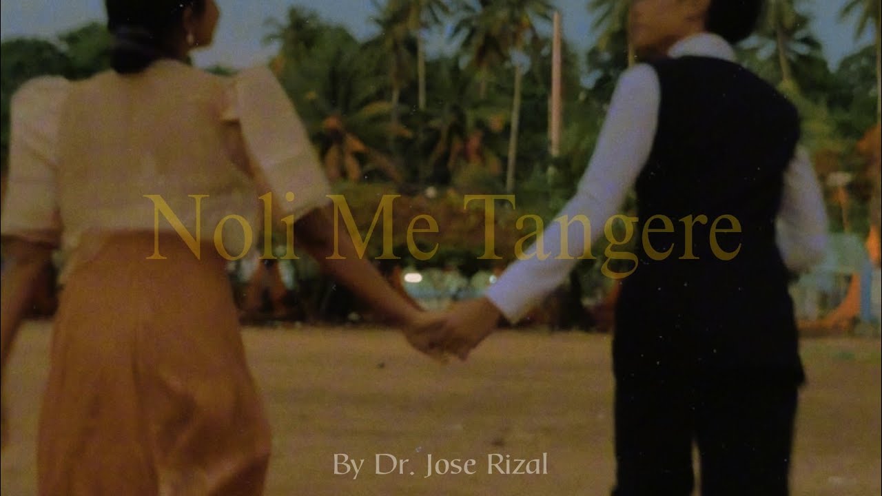 Noli Me Tangere Trailer 4K Grade 9 Project