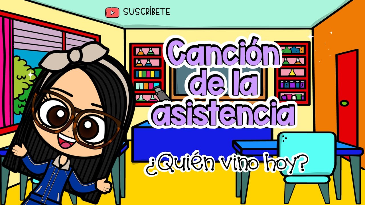 Canci&oacute;n de la asistencia &iquest;Qui&eacute;n vino hoy?