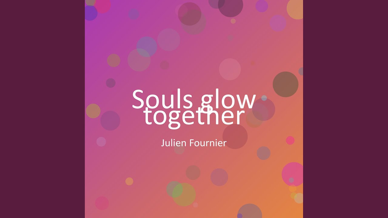 Souls glow together