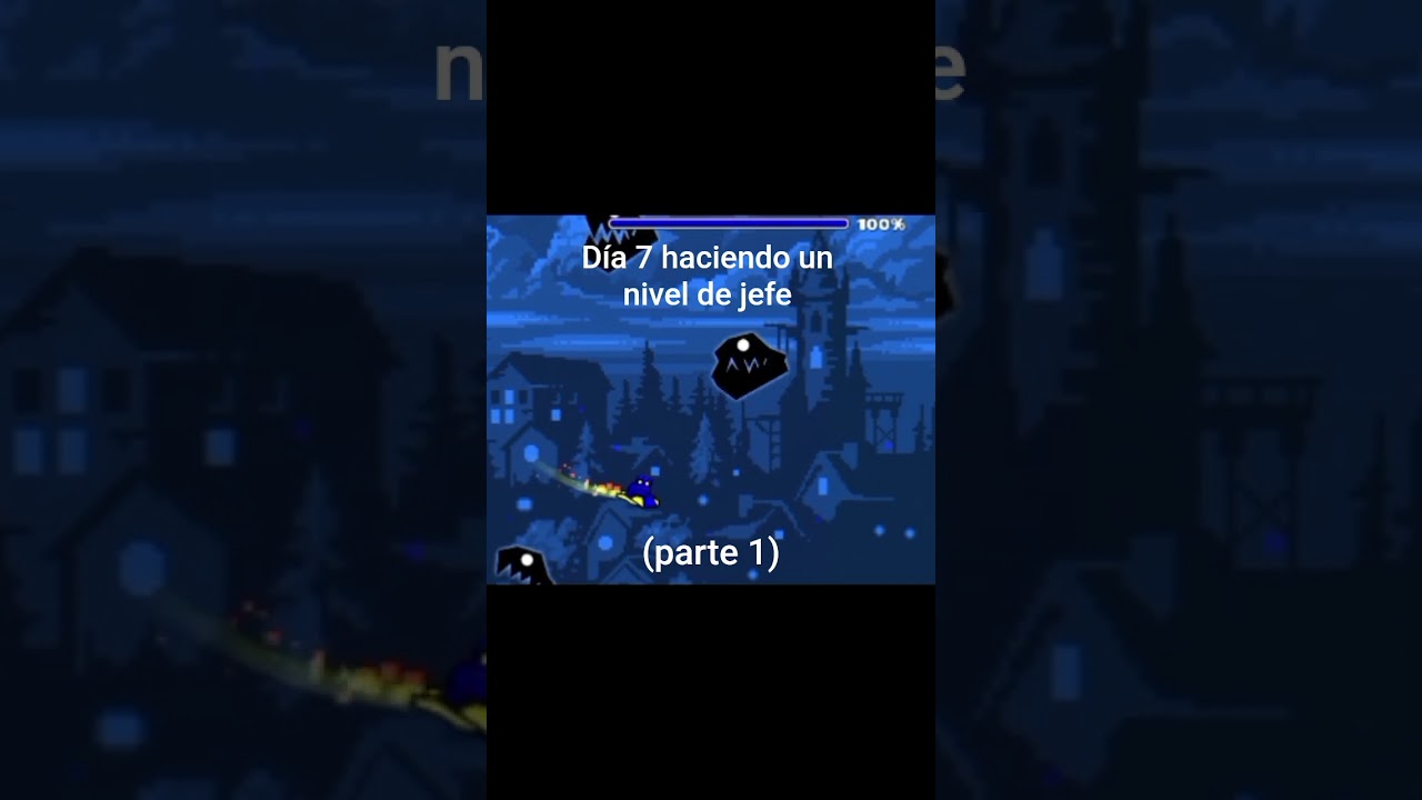 día 7 haciendo un nivel de jefe 