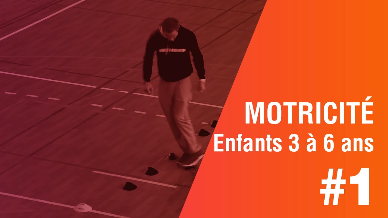 Motricit&eacute;, Parcours N&deg; 1; Enfants3 &agrave; 6 ans
