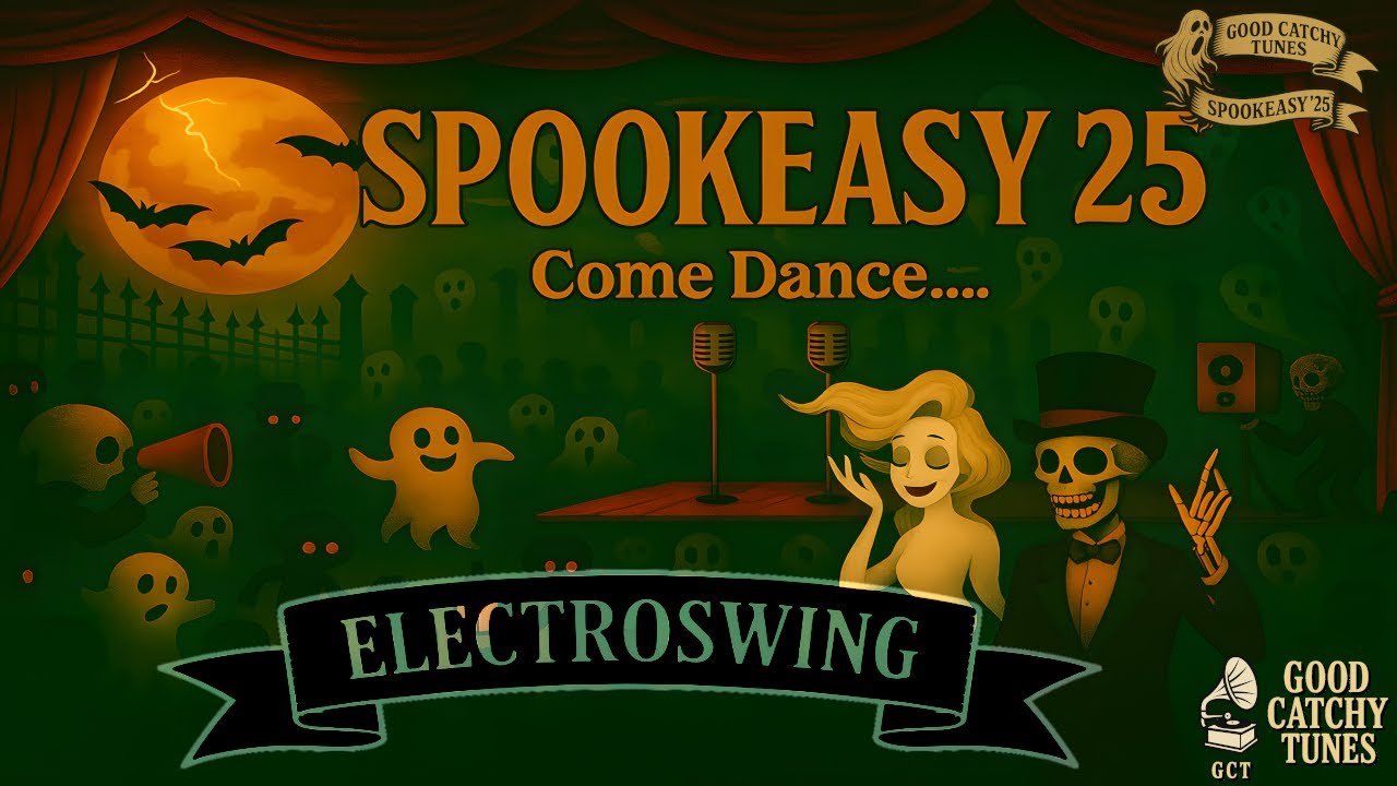 Spookeasy '25 🎃 (A Halloween Electro Swing!) - Good Catchy Tunes