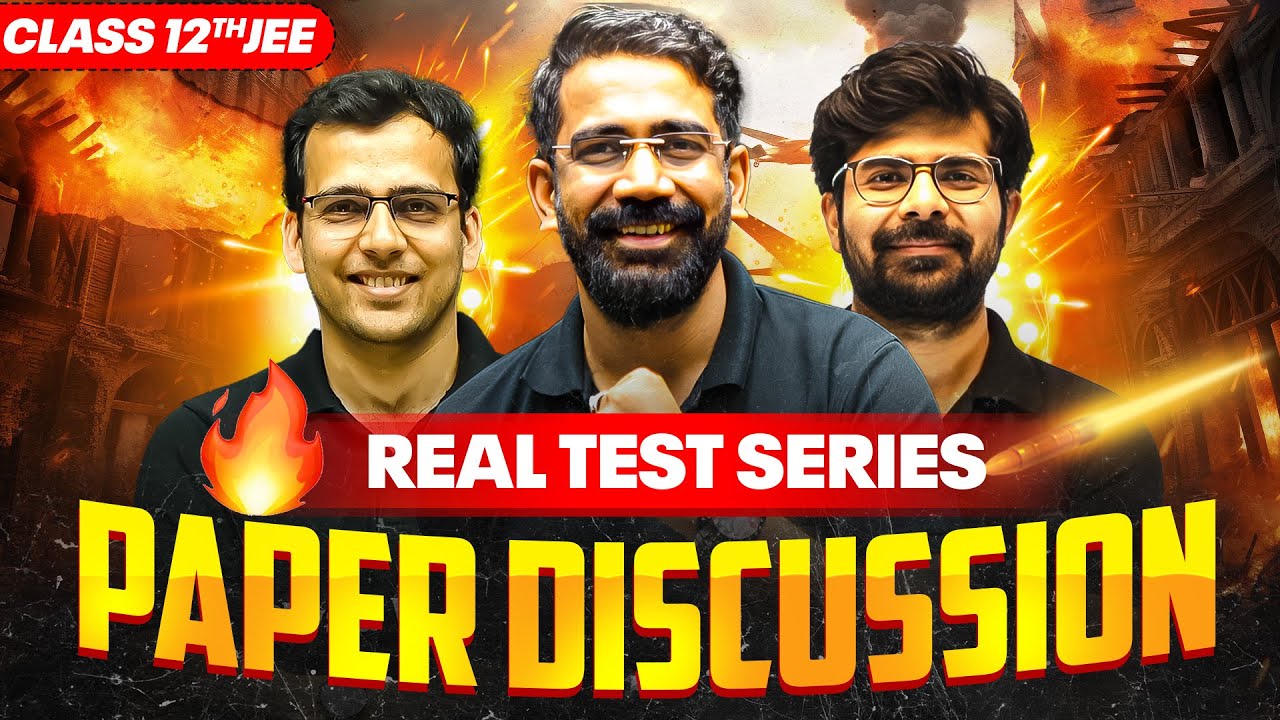 PW REAL TEST SERIES | Complete Paper-01 Discussion🔥| Class 12th JEE