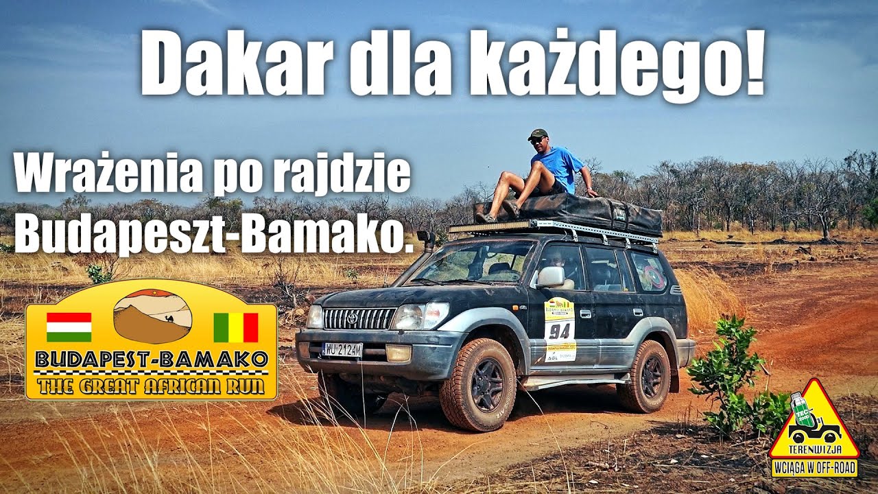 Dakar dla każdego! Wrażenia po rajdzie Budapeszt - Bamako.