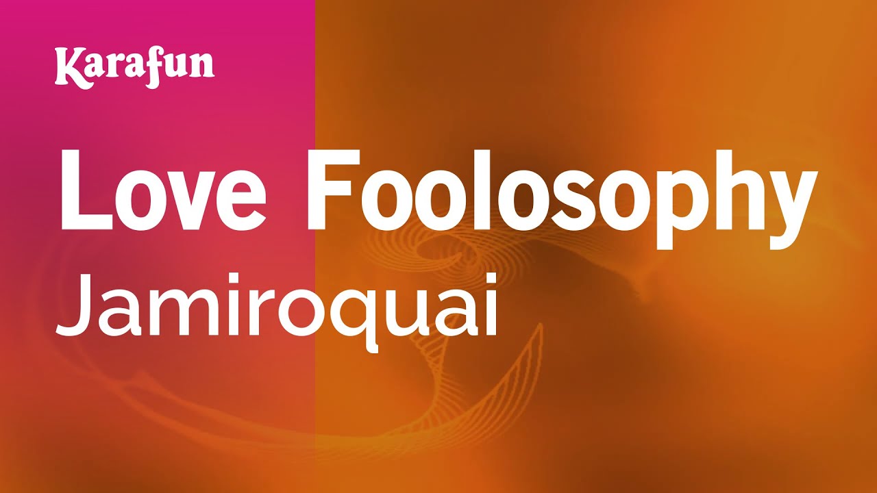 Love Foolosophy - Jamiroquai | Karaoke Version | KaraFun