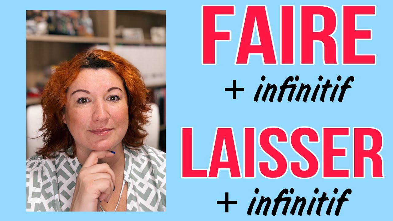 FAIRE и LAISSER + infinitif: особые глагольные союзы