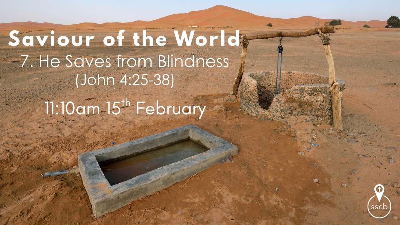 SSCB Sunday Baptismal Service 15 February 2026: Saviour of the World