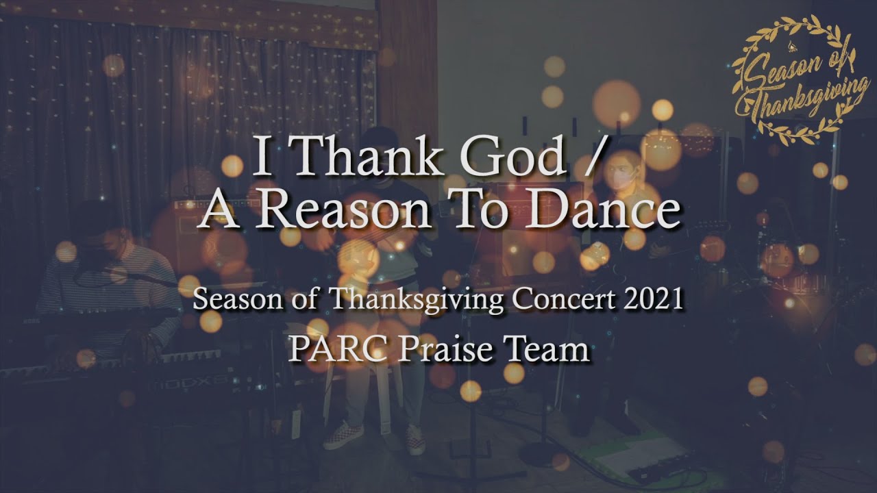 I Thank God / A Reason To Dance Medley || PARC Praise Team