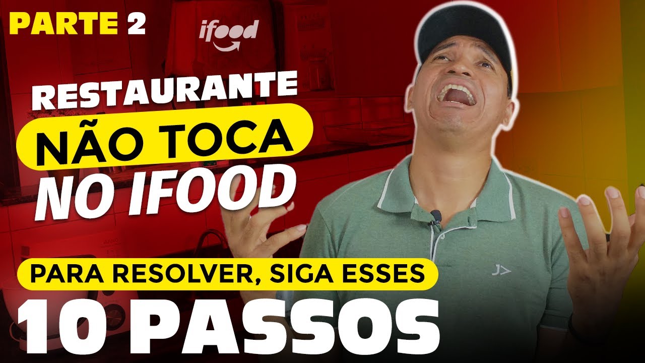 Por que o MEU IFOOD restaurante não toca parte 2 - 10 Passos
