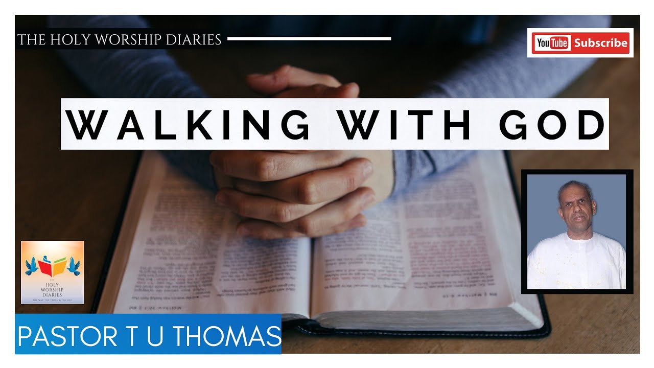 Walking With God - April 2005 Bible Study / Message By Pastor T U Thomas / TPM Message