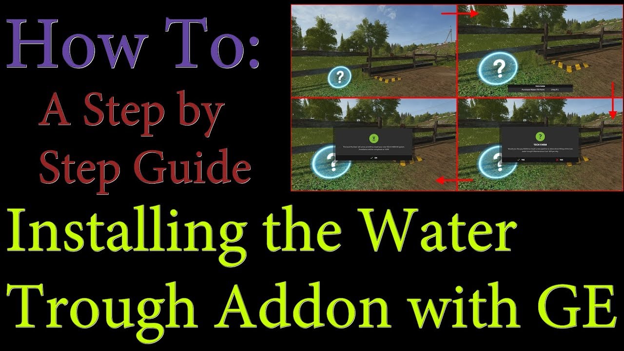HowTo: - Step by Step guide - Installing the Water Trough Addon in GE