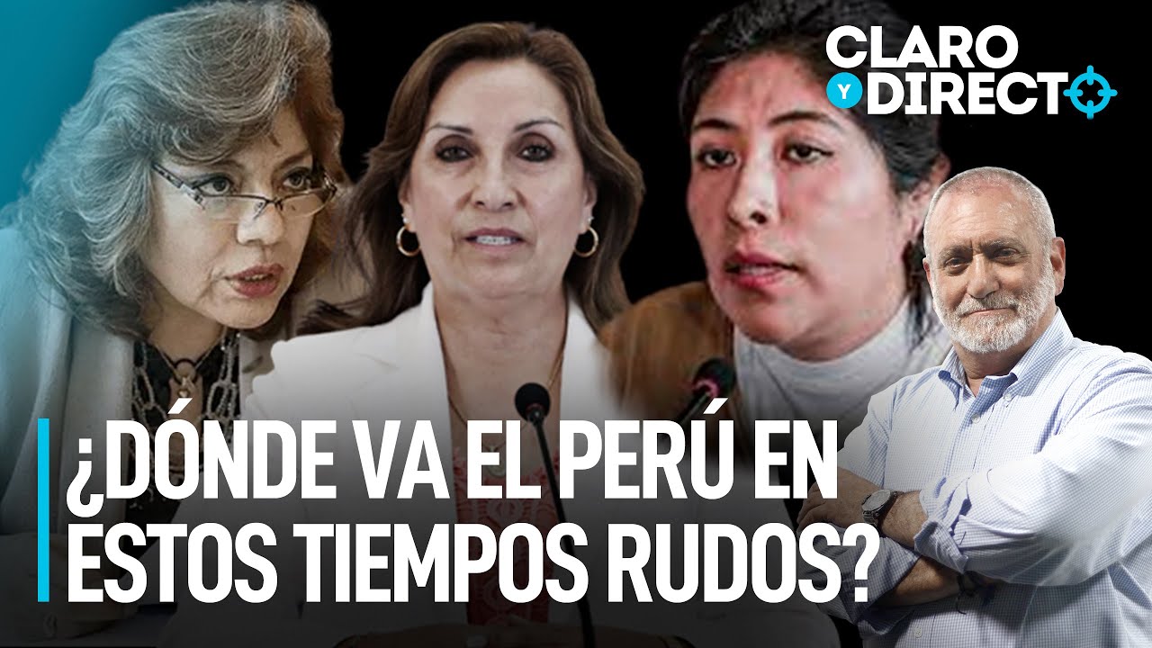 Dónde va el Perú en estos tiempos rudos | Claro y Directo con Augusto Álvarez Rodrich