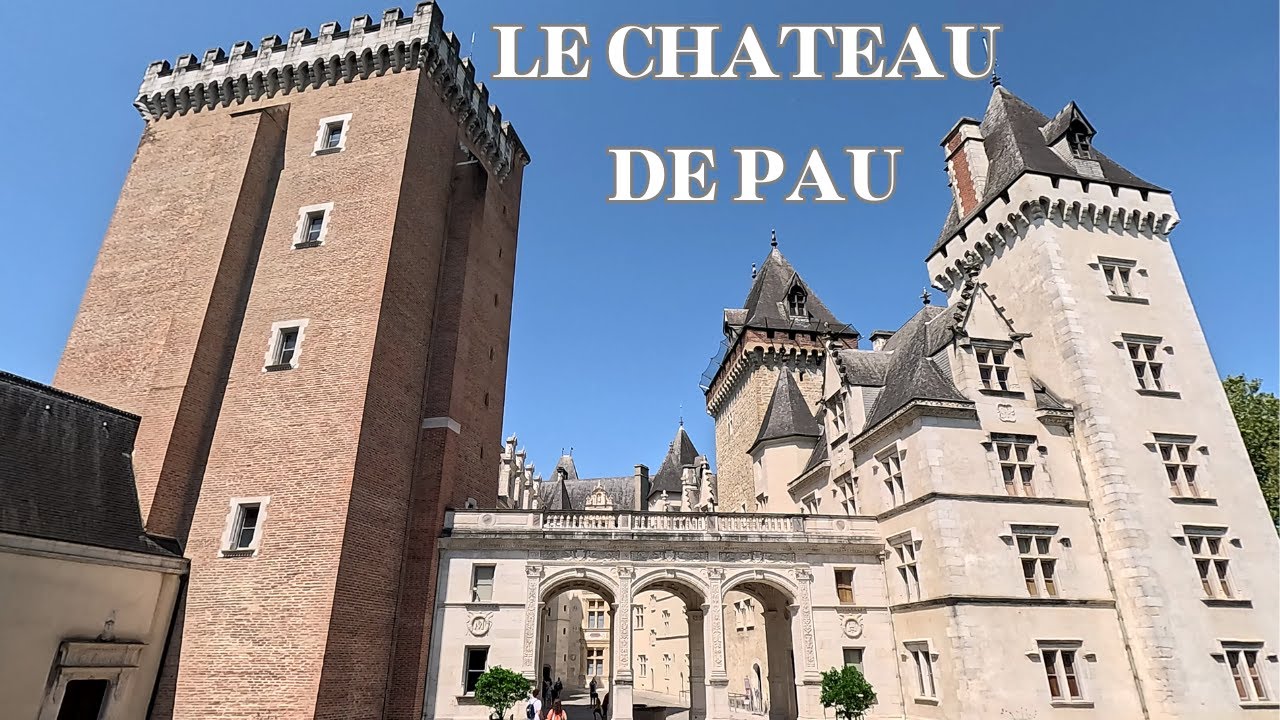 LE CHATEAU DE PAU,  visite du monument marqué par HENRI IV I ROAD TRIP DANS LES PYRENEES EPISODE 6