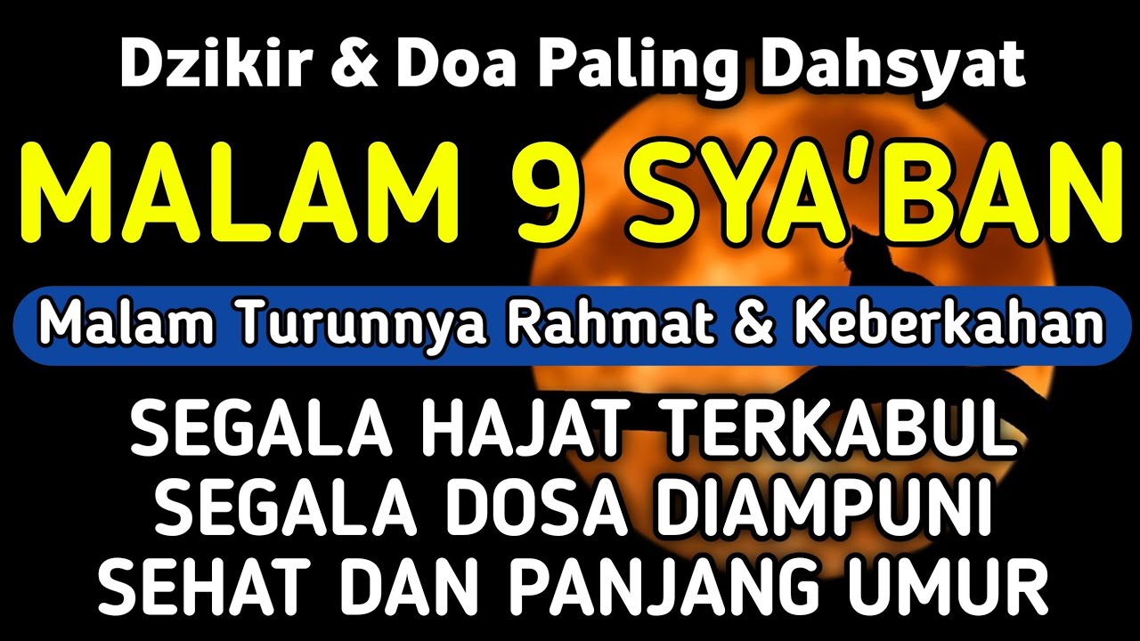 DZIKIR DI MALAM 9 SYA'BAN | DZIKIR MUSTAJAB 9 SYA'BAN - Alaa Aqel